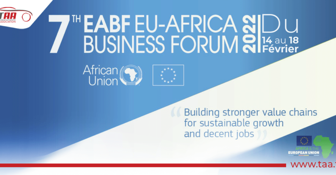 Participation de la TAA au 7ème EABF EU-AFRICA BUSINEE FORUM 2022